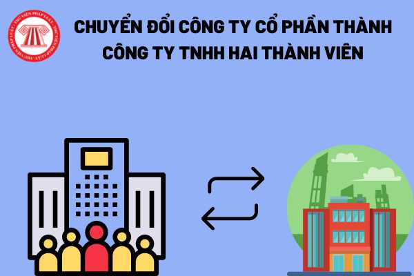 Thủ tục chuyển đổi công ty cổ phần thành công ty TNHH 2 thành viên trở lên 1 image 192
